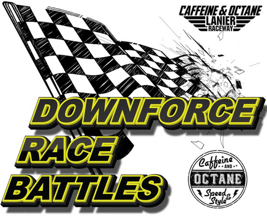 DOWNFORCE RACE BATTLES - Caffeine & Octane Lanier Raceway