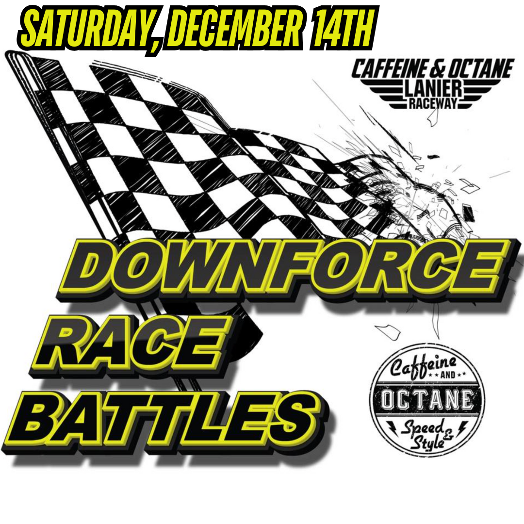 DOWNFORCE RACE BATTLES - Caffeine & Octane Lanier Raceway