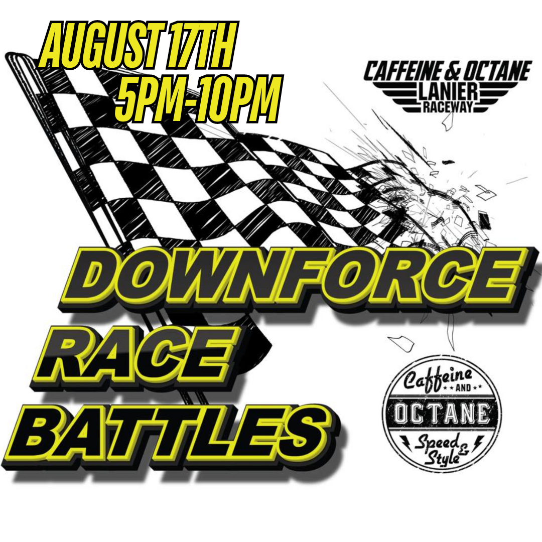 DOWNFORCE RACE BATTLES - Caffeine & Octane Lanier Raceway
